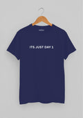 It's Just Day 1 Classic Fit T-Shirt